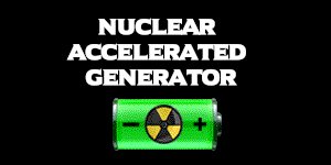 Nuclear Accelerated Generator